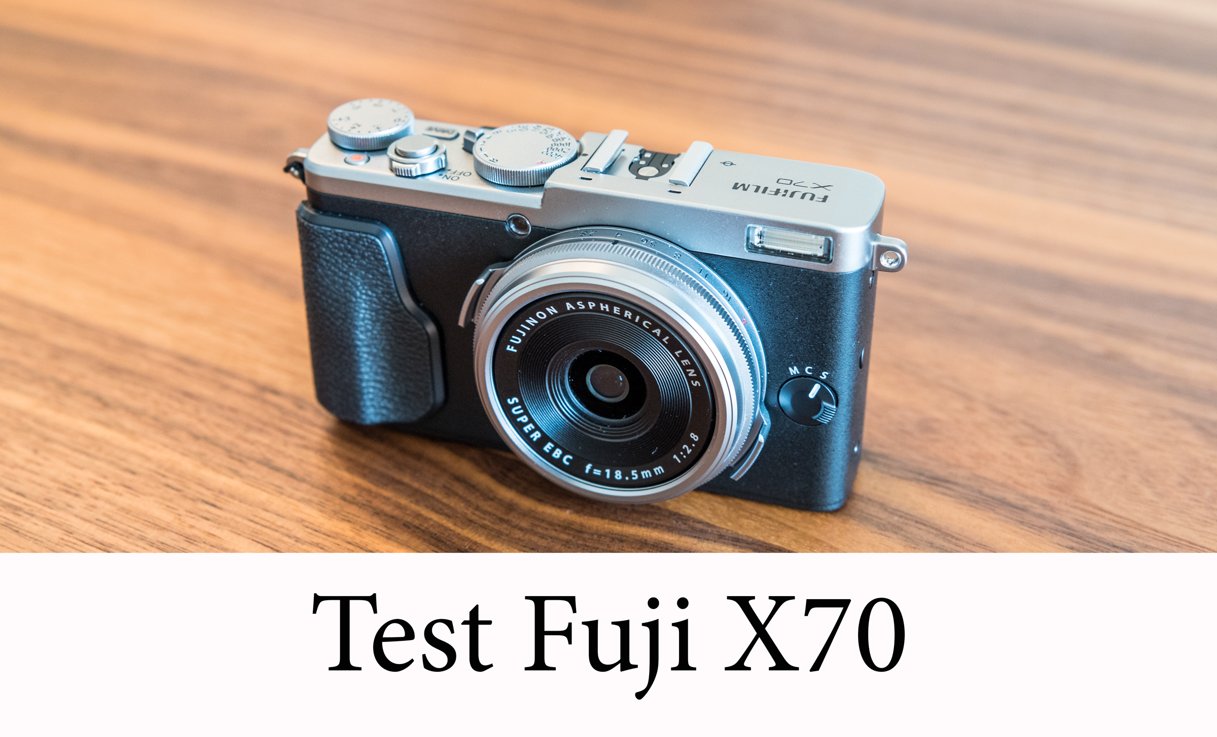 Test Fuji X70 Edel Kompakt-Kamera mit APS-C Sensor